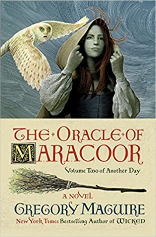 Book cover for "The Oracle of Maracoor" by Gregory Maguire