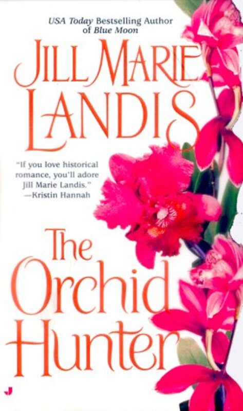 Book cover for "The Orchid Hunter" by Jill Marie Landis