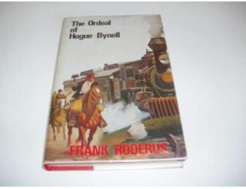 Book cover for "The Ordeal of Hogue Bynell" by Frank Roderus