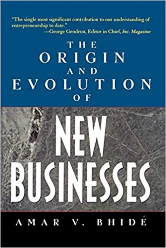 Book cover for "The Origin and Evolution of New Businesses" by Amar V. Bhide