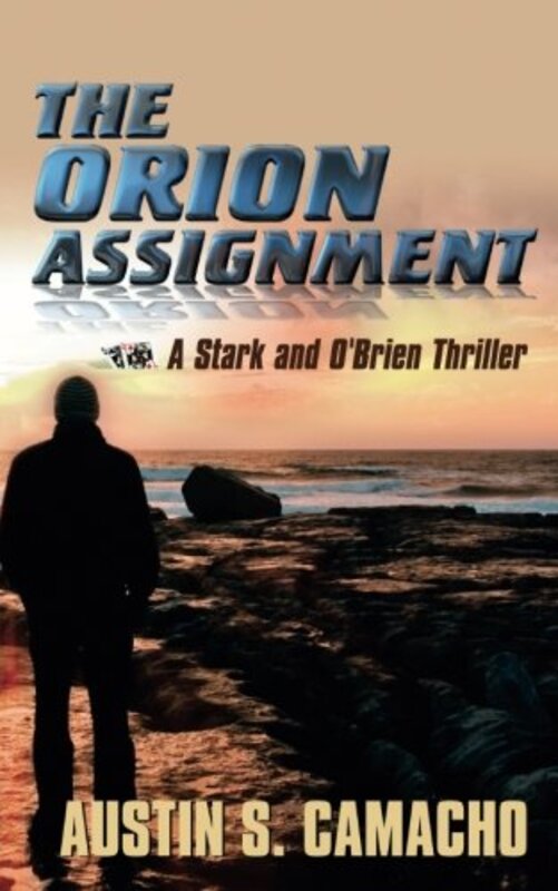 Book cover for "The Orion Assignment" by Austin S Camacho