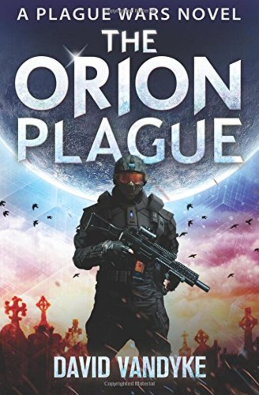 Book cover for "The Orion Plague" by David VanDyke