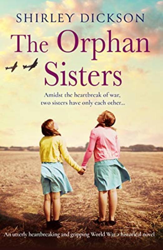 Book cover for "The Orphan Sisters" by Shirley Dickson