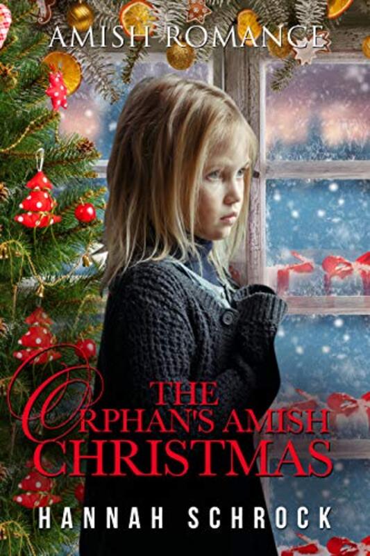 Book cover for "The Orphan's Amish Christmas" by Hannah Schrock