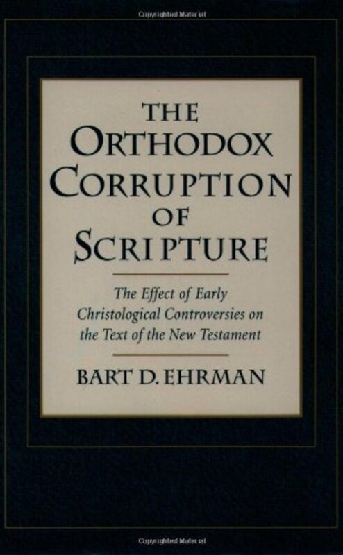 Book cover for "The Orthodox Corruption of Scripture" by Bart D Ehrman