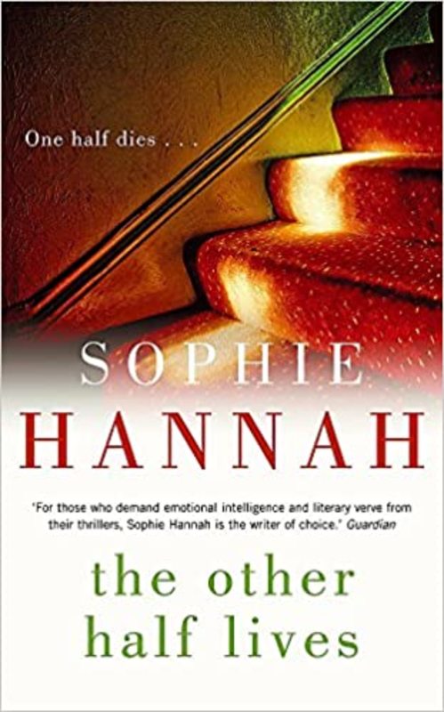 Book cover for "The Other Half Lives / The Dead Lie Down" by Sophie Hannah