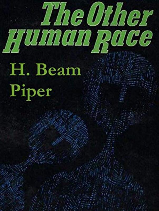 Book cover for "The Other Human Race" by Henry H Beam Piper