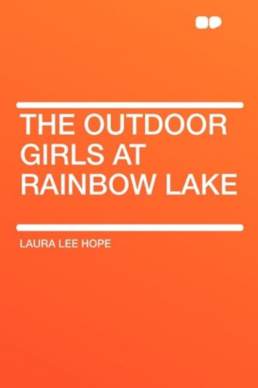 Book cover for "The Outdoor Girls at Rainbow Lake" by Laura Lee Hope