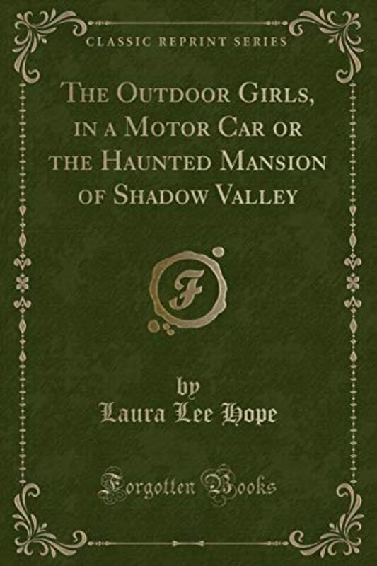 Book cover for "The Outdoor Girls in a Motor Car / The Haunted Mansion of Shadow Valley" by Laura Lee Hope
