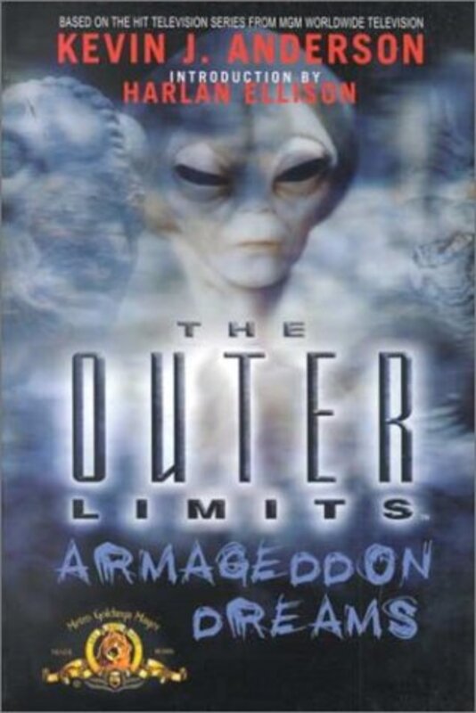 Book cover for "The Outer Limits: Armageddon Dreams" by Kevin J Anderson