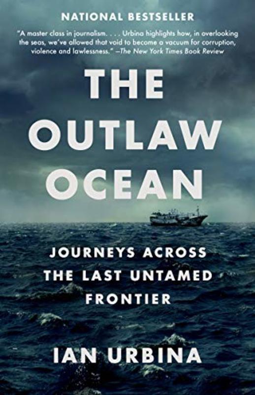 Book cover for "The Outlaw Ocean" by Ian Urbina