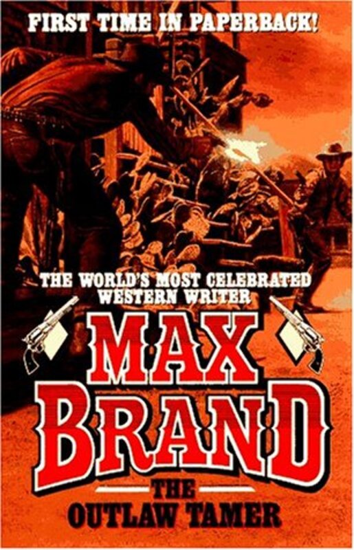 Book cover for "The Outlaw Tamer" by Max Brand