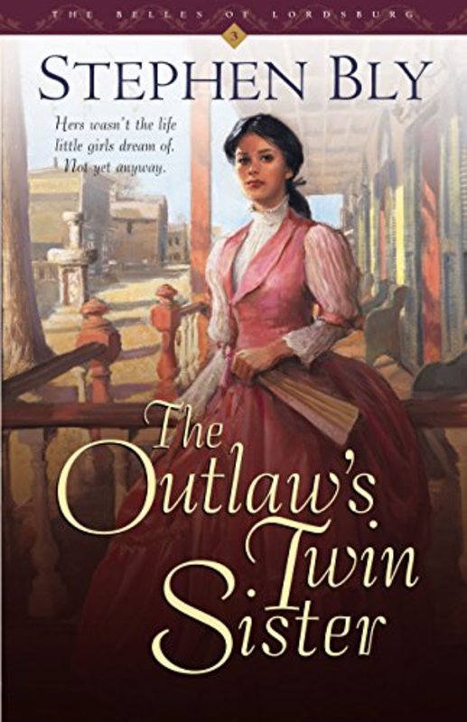 Book cover for "The Outlaw's Twin Sister" by Stephen Bly