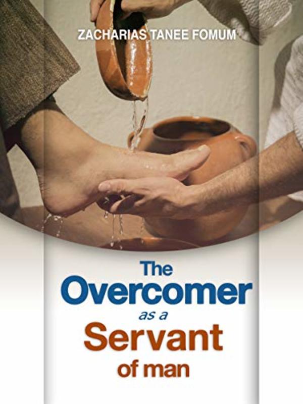 Book cover for "The Overcomer as a Servant of Man" by Zacharias Tanee Fomum