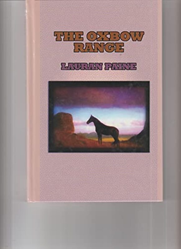 Book cover for "The Oxbow Range" by Lauran Paine
