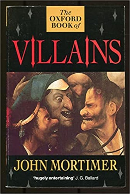 Book cover for "The Oxford Book of Villains" by John Mortimer