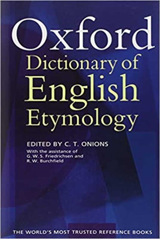 Book cover for "The Oxford Dictionary of English Etymology" by C.T. Onions