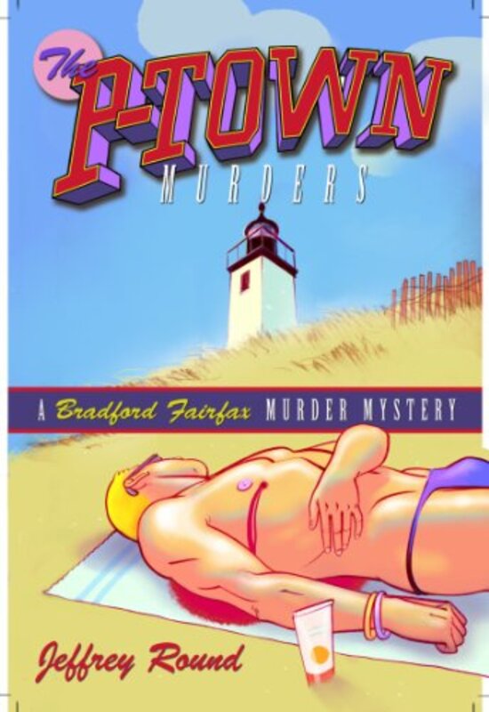 Book cover for "The P-Town Murders" by Jeffrey Round