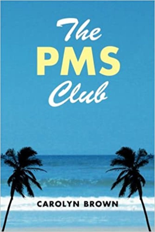 Book cover for "The PMS Club" by Carolyn Brown