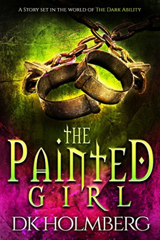 Book cover for "The Painted Girl" by DK Holmberg