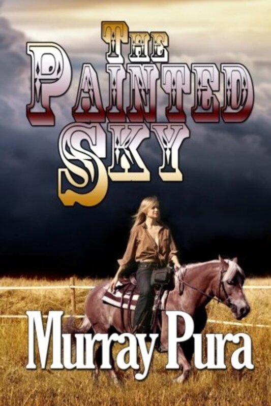 Book cover for "The Painted Sky" by Murray Pura