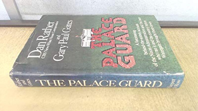 Book cover for "The Palace Guard" by Dan Rather