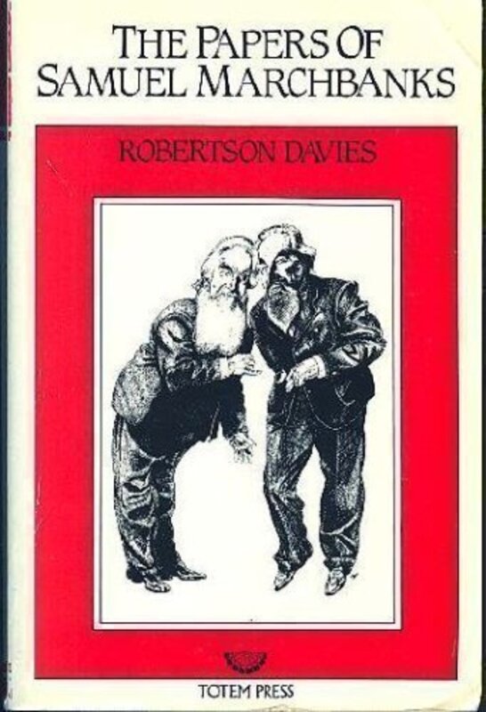 Book cover for "The Papers of Samuel Marchbanks" by Robertson Davies