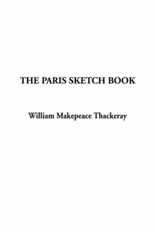 Book cover for "The Paris Sketch Book" by William Makepeace Thackeray