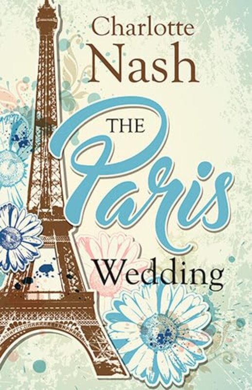 Book cover for "The Paris Wedding" by Charlotte Nash