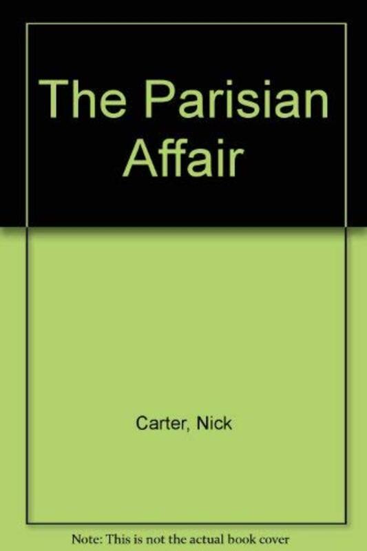 Book cover for "The Parisian Affair" by Nick Carter