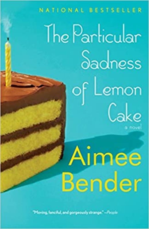 Book cover for "The Particular Sadness of Lemon Cake" by Aimee Bender