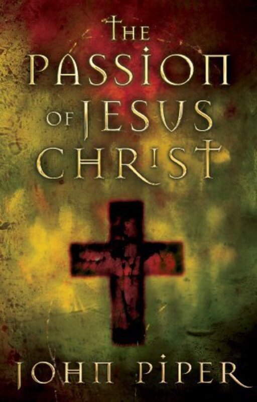 Book cover for "The Passion of Jesus Christ"