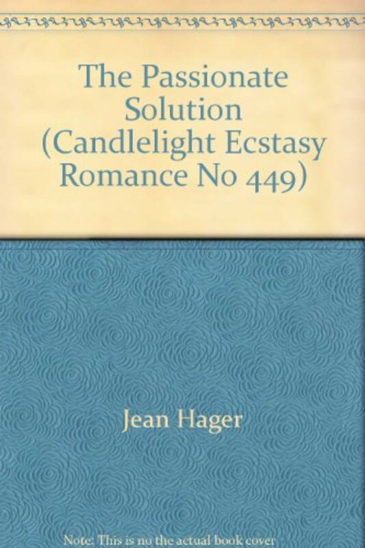 Book cover for "The Passionate Solution" by Jean Hager
