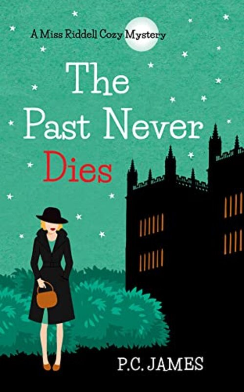 Book cover for "The Past Never Dies" by PC James