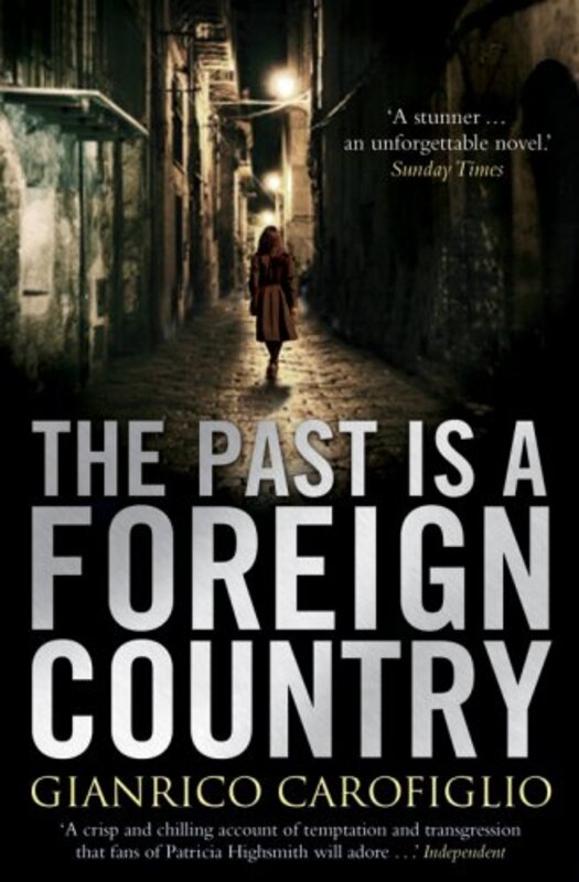 Book cover for "The Past is a Foreign Country" by Gianrico Carofiglio