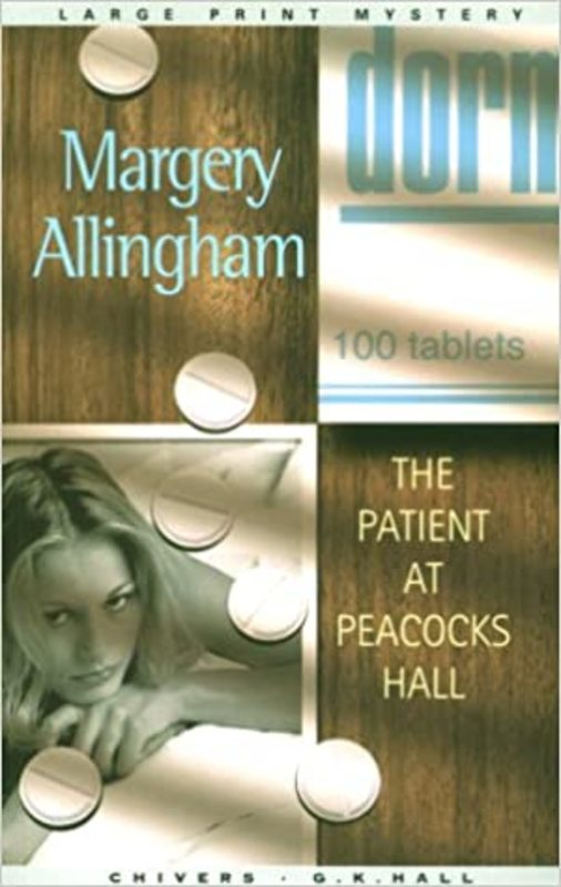 Book cover for "The Patient at Peacocks Hall" by Margery Allingham
