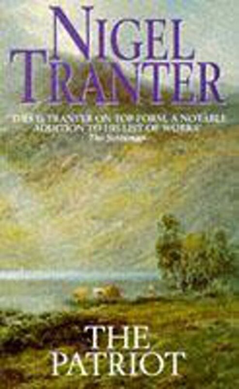 Book cover for "The Patriot" by Nigel Tranter