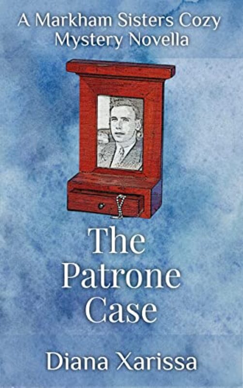 Book cover for "The Patrone Case" by Diana Xarissa