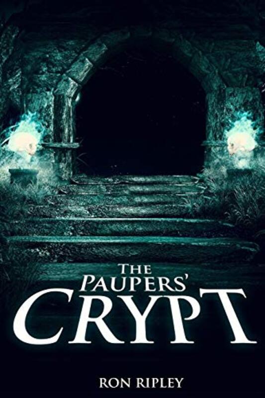 Book cover for "The Paupers' Crypt" by Ron Ripley