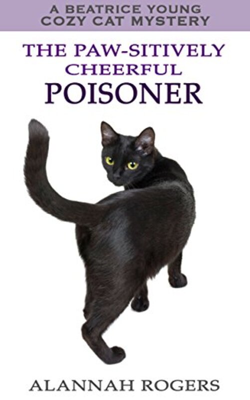 Book cover for "The Paw-sitively Cheerful Poisoner" by Alannah Rogers