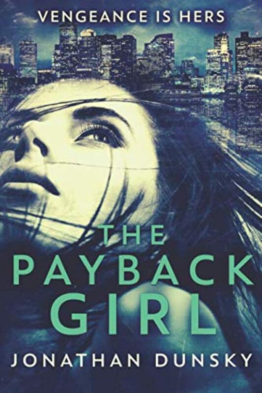 Book cover for "The Payback Girl" by Jonathan Dunsky