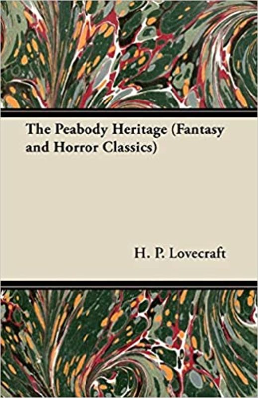 Book cover for "The Peabody Heritage" by H. P. Lovecraft