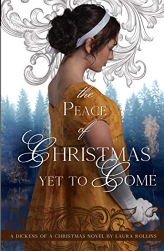 Book cover for "The Peace of Christmas Yet to Come" by Laura Rollins