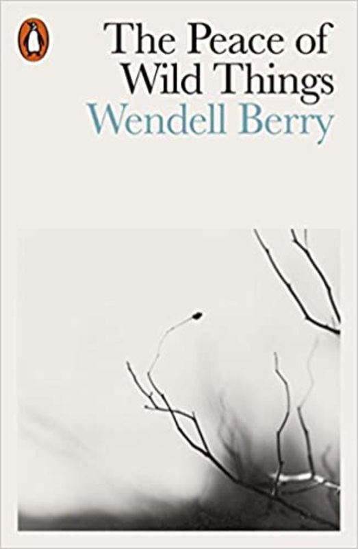 Book cover for "The Peace of Wild Things" by Wendell Berry