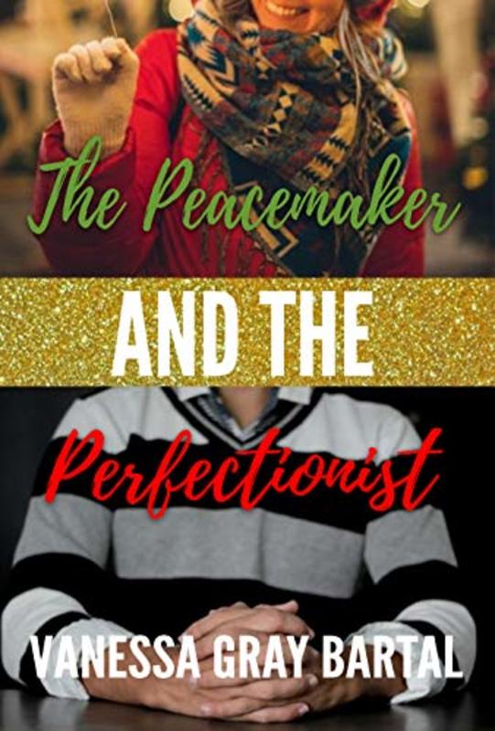 Book cover for "The Peacemaker and the Perfectionist" by Vanessa Gray Bartal
