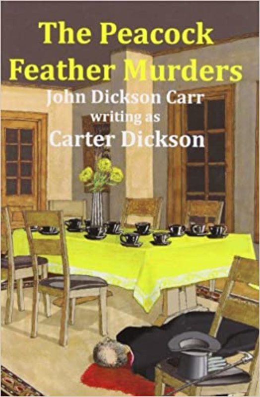 Book cover for "The Peacock Feather Murders" by John Dickson Carr