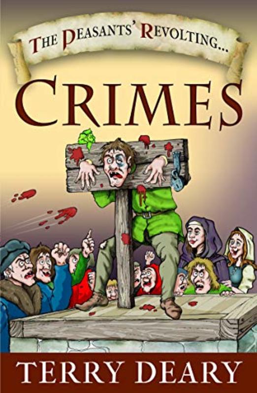 Book cover for "The Peasants' Revolting Crimes" by Terry Deary