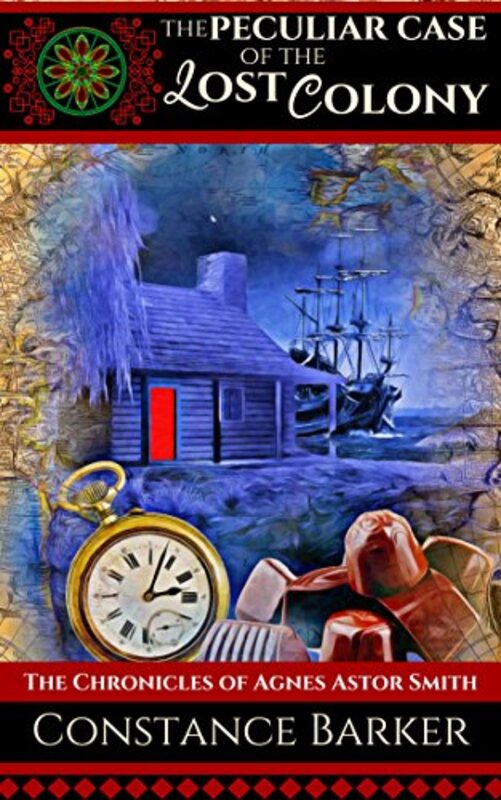 Book cover for "The Peculiar Case of the Lost Colony" by Constance Barker