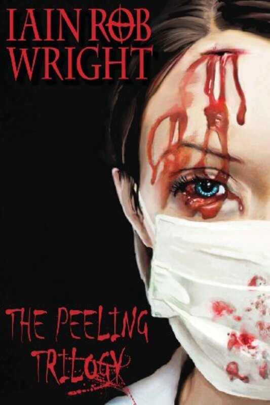 Book cover for "The Peeling Trilogy" by Iain Rob Wright