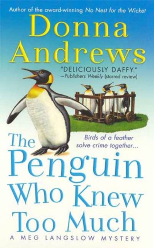 Book cover for "The Penguin Who Knew Too Much" by Donna Andrews
